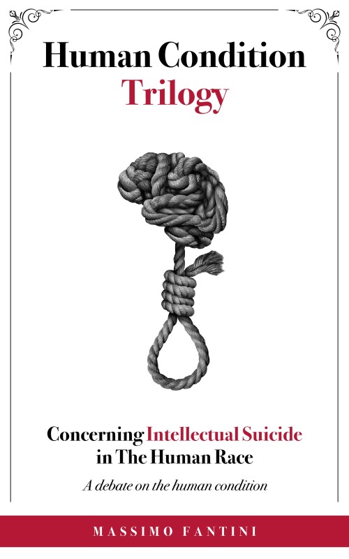 Concerning Intellectual Suicide in The Human RaceBy Massimo Fantini